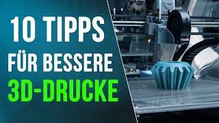 10 Tipps für bessere 3d Drucke Druckbetthaftung glatte Drucke Nachbearbeitung [upl. by Raffo]