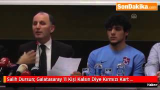 Salih Dursun Galatasaray 11 Kişi Kalsın Diye Kırmızı Kart Gösterdim [upl. by Nirek]