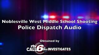 CALL6 Police dispatch audio from Noblesville West Middle School shooting released for first time [upl. by Aihsat]