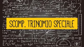 MATEMATICA Scomposizione in fattori del trinomio speciale [upl. by Agnella]