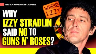 REVEALED WHY IZZY STRADLIN SAID NO TO GUNS N ROSES [upl. by Kerge]