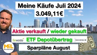 304911 € durch Käufe und Depotübertrag im Juli 2024 Mein Dividendendepot quotNo risk no funquot [upl. by Phila]