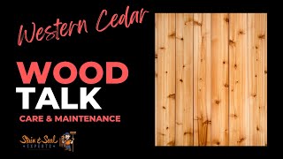 Wood Talk  Western Red Cedar Care amp Maintenance [upl. by Sosanna]