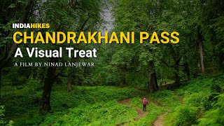 Chandrakhani Pass Trek  Himachals Most Loved Pass Climb Visual Video  By Ninad Lanjewar [upl. by Nylahsoj200]