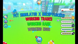 Pet Simulator X Uncopylocked Working Trade Working Rank Working Eggs😱 [upl. by Bowra32]