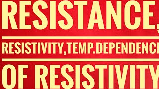 resistance  resistivitytemperature dependence of resistance non ohmic devices [upl. by Derfiniw183]