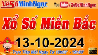 XSMB Minh Ngọc  Trực tiếp Xổ Số Miền Bắc  KQXS Miền Bắc ngày 13102024 KQXS Thủ Đô XS MinhNgoc [upl. by Christoffer318]