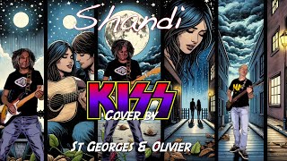 KISS  Shandi  Cover by St Georges amp Olivier [upl. by Briana]