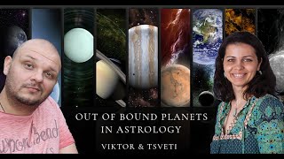 Out of bound planets in Astrology with Viktor and Tsveti [upl. by Valli]