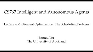 Multiagent Systems Lecture 4 The Scheduling Problem [upl. by Azilanna13]