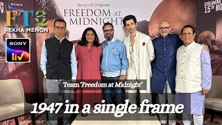 Freedom at Midnight Series Know the untold Stories  Rekha Menon in conversation with cast and crew [upl. by Onafets]