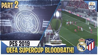 TTB PES 2019  UEFA SUPERCUP BLOODBATH  Real Madrid Master League 2 Realistic Mods [upl. by Gwenni]