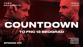 Countdown to FNC Beograd Savo Lazić Vaso Bakočević i Boris Stanić EPIZODA 1 [upl. by Irv]