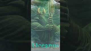 OCEANUS  GREEK TITAN OF RIVERS shorts [upl. by Suiramaj762]