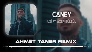 Uzi  Caney  Ahmet Taner Remix  Sahiden Nerdesin Cane [upl. by Dolloff]