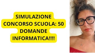 CONCORSO SCUOLA SIMULAZIONE 50 DOMANDE INFORMATICA [upl. by Katinka]