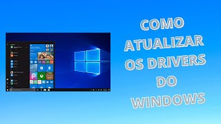 Como atualizar os drivers no WINDOWS 10 [upl. by Kauffman]