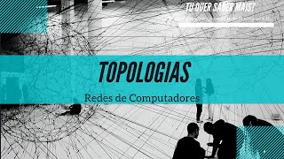 Redes de Computadores  Topologias [upl. by Osric754]