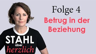 Stahl aber herzlich  Folge 4 Betrug in der Beziehung  Stefanie Stahl [upl. by Fevre117]