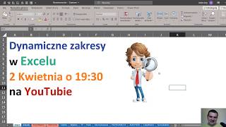 Excel Dynamiczne Zakresy  zaproszenie webinar 2 Kwietnia [upl. by Broida]