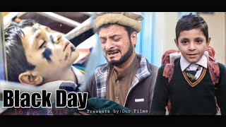 APS Attack  16th Dec 2014  Black Day Short Film 2021  By Our Films [upl. by Bound373]