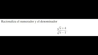 Racionalizar el numerador y el denominador de una misma fracción [upl. by Serge]