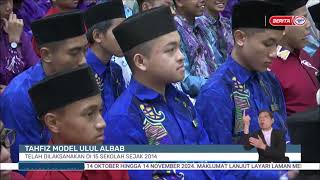 9 NOV 2024  BERITA WILAYAH  TAHFIZ MODEL ULUL ALBAB TELAH DILAKSANAKAN DI 15 SEKOLAH SEJAK 2014 [upl. by Blight725]