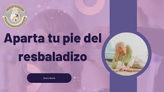 APARTA TU PIE DEL RESBALADIZOsanidadparalasnaciones suscribete clinicadelalma [upl. by Allecnirp771]