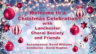 Lanchester Choral Society Christmas Concert 2021 [upl. by Tearle38]