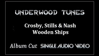 Crosby Stills amp Nash  Wooden Ships  1969  Single Audio Video [upl. by Williamsen]