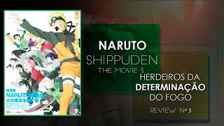 Herdeiros da Vontade do Fogo  Naruto Shippuden Filme 3 [upl. by Hoj]