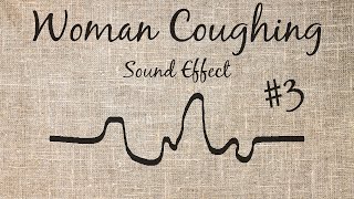 Woman Coughing Sound Effect  3 [upl. by Laerdna]