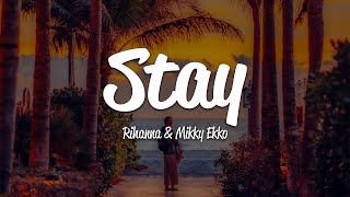 Rihanna  Stay Lyrics ft Mikky Ekko [upl. by Nalniuq]