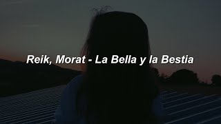 Reik Morat  La Bella y la Bestia 💔 LETRA [upl. by Papageno]