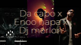 DA Capo b2b Enoo Napa x Dj Merlon set afrohouse [upl. by Onivag450]