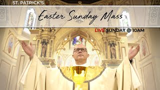 Easter Sunday Mass Live  St Patricks March 31st 2024 10am EST [upl. by Phila]