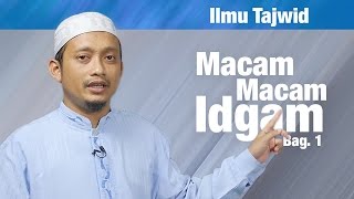 Belajar Tajwid 18 Macam Macam Idgham Muqaddimah Bagian 1  Ustadz Ulin Nuha alHafidz [upl. by Leund]