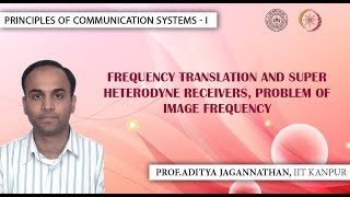 Lec 49  Principles of Communication SystemsI Frequency Translation IIT KANPUR [upl. by Verna768]