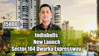 Pre Launch  Indiabulls new launch Sector 104 Gurgaon Dwarka Expressway [upl. by Abdulla198]