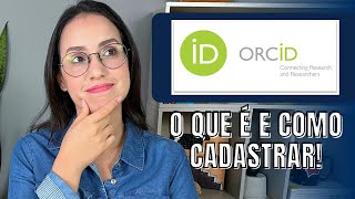 O que é ORCID ID e como cadastrar [upl. by Gilemette]