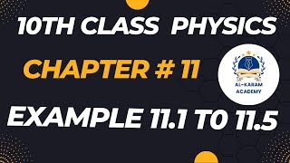 10th class physics chapter 11 example 111 to 115 [upl. by Anaujnas806]