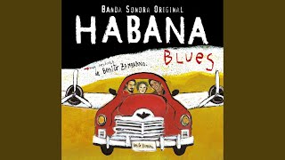 Habana Blues [upl. by Tiraj]