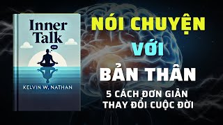 Nói chuyện với bản thân 5 cách đơn giản để thay đổi cuộc sống  Tóm Tắt Sách  Nghe Sách Nói [upl. by Eniac18]