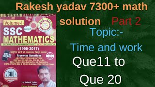 Rakesh yadav math solution time and work part 2 que 11 to que 20 ssc railway bank vyapam bank [upl. by Akimahc]