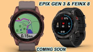 GARMIN EPIX GEN 3 and FENIX 8 2024 COMING SOON THAN YOU THINK [upl. by Marrin]