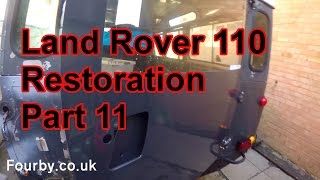 Land Rover 110 Restoration 11  Back Door [upl. by Henderson468]