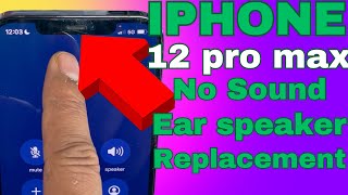 iPhone 12 pro max ear speaker replacement  iPhone 12 pro max ear speaker not working [upl. by Croteau379]