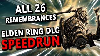 Elden Ring All Remembrances SPEEDRUN Glitchless Base Game amp DLC [upl. by Bohner]