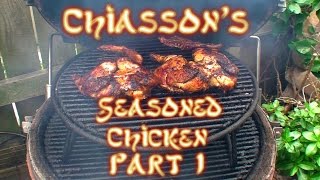 Chiassons Lemon Pepper amp Just Rub It Injected Chicken Part 1 [upl. by Gordy]