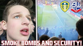 LEEDS UNITED vs BOLTON VLOG  Smoke Bombs and Security Kick Out Fans [upl. by Aihsyt169]